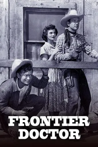 Frontier Doctor TV series poster - Rated 5/10