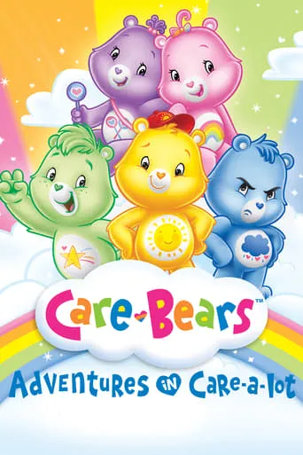 Care Bears: Adventures in Care-a-lot TV series poster - Rated 7/10