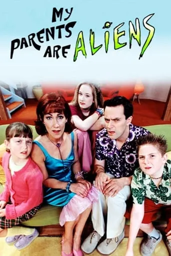 My Parents Are Aliens TV series poster - Rated 6.6/10