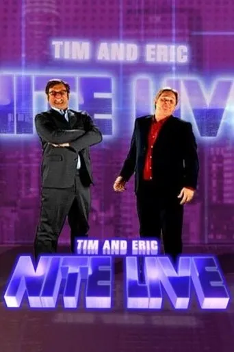 Tim and Eric Nite Live! TV series poster - Rated 7.7/10