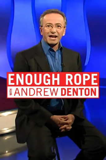 Enough Rope With Andrew Denton TV series poster - Rated 6.5/10