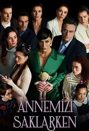 Annemizi Saklarken TV series poster - Rated 6.8/10