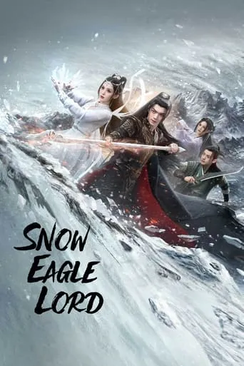 Snow Eagle Lord TV series poster - Rated 6/10