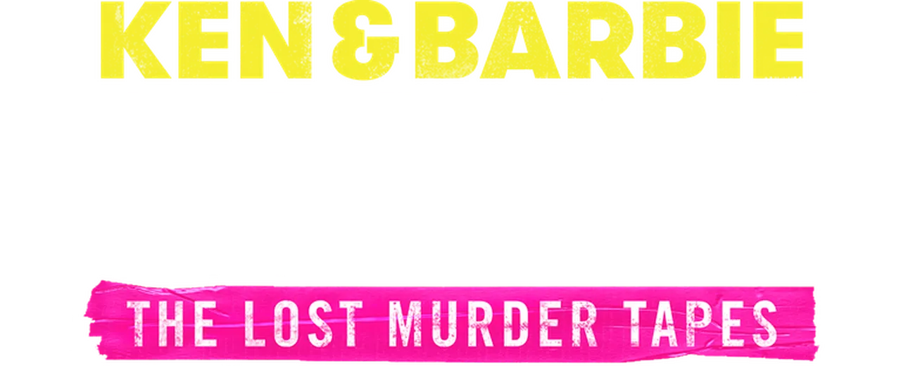 Ken and Barbie Killers: The Lost Murder Tapes