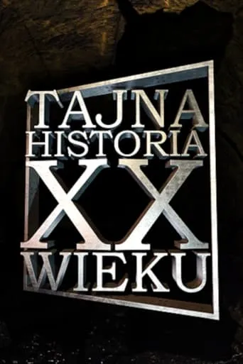 Tajna historia XX wieku TV series poster - Rated 8/10