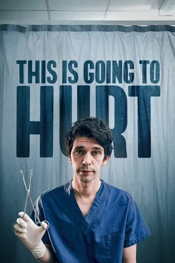 This Is Going to Hurt TV series poster - Rated 7.847/10