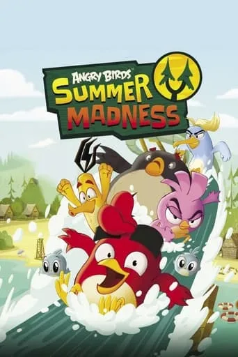 Angry Birds: Summer Madness TV series poster - Rated 7.2/10