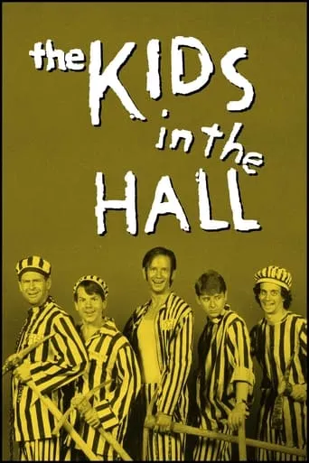 The Kids in the Hall TV series poster - Rated 7.4/10