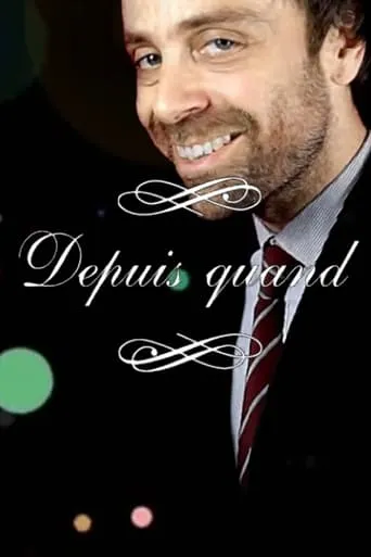 Depuis Quand TV series poster - Entertainment content