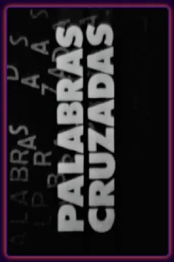 Palabras Cruzadas TV series poster - Rated 6/10