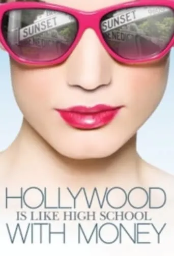 Hollywood Is Like High School with Money TV series poster - Rated 10/10