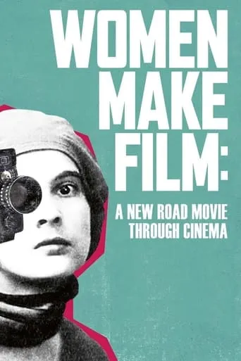 Women Make Film: A New Road Movie Through Cinema TV series poster - Rated 7.2/10