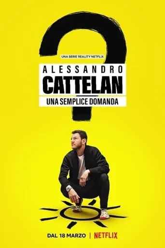 Alessandro Cattelan: One Simple Question TV series poster - Rated 6.4/10