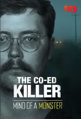 The Co-Ed Killer: Mind of a Monster TV series poster - Rated 8/10