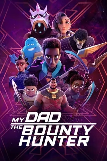 My Dad the Bounty Hunter TV series poster - Rated 7.822/10
