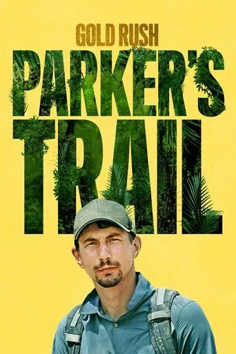 Gold Rush: Parker's Trail TV series poster - Rated 6.6/10