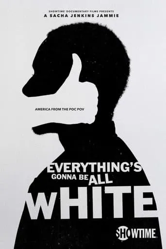 Everything's Gonna Be All White TV series poster - Rated 1.9/10