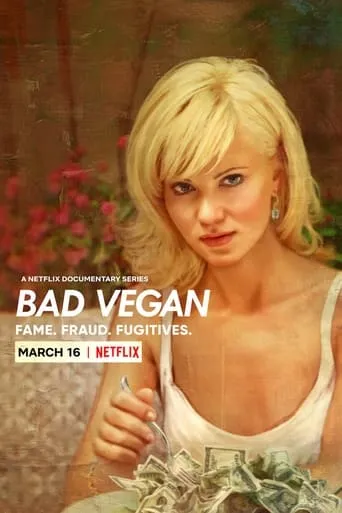 Bad Vegan: Fame. Fraud. Fugitives. TV series poster - Rated 6.143/10