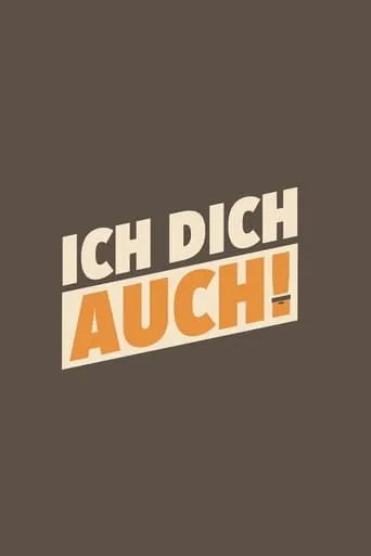 Ich dich auch! TV series poster - Rated 7/10