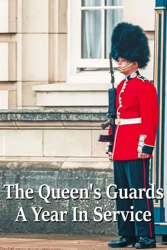 The Queen's Guards: A Year In Service TV series poster - Rated 9/10