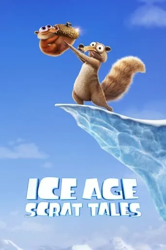 Ice Age: Scrat Tales TV series poster - Rated 7.332/10