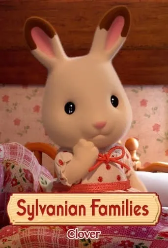 Sylvanian Families: Mini Episodes Clover TV series poster - Rated 6/10