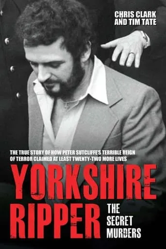 Yorkshire Ripper: The Secret Murders TV series poster - Rated 7/10