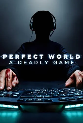 Perfect World: A Deadly Game TV series poster - Rated 5.9/10
