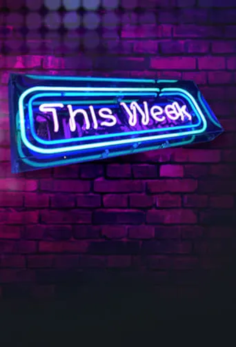 This Week TV series poster - Rated 7/10