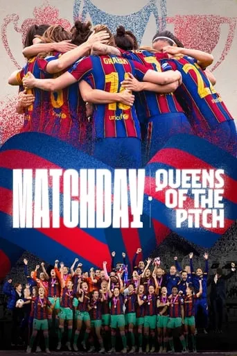 Matchday: Queens of the Pitch TV series poster - Rated 6/10