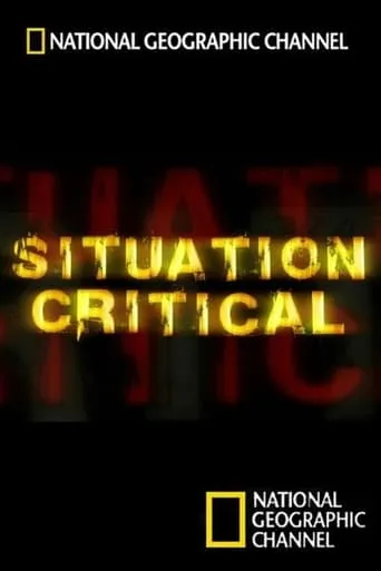 National Geographic: Situation Critical TV series poster - Rated 10/10