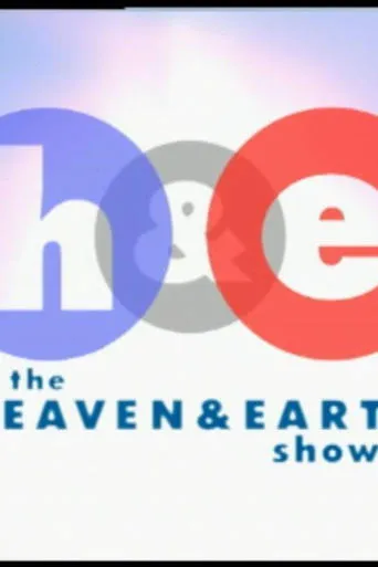 The Heaven and Earth Show TV series poster - Rated 3.2/10