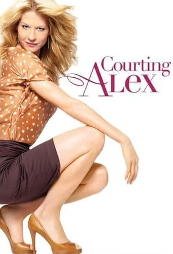 Courting Alex TV series poster - Rated 5.3/10