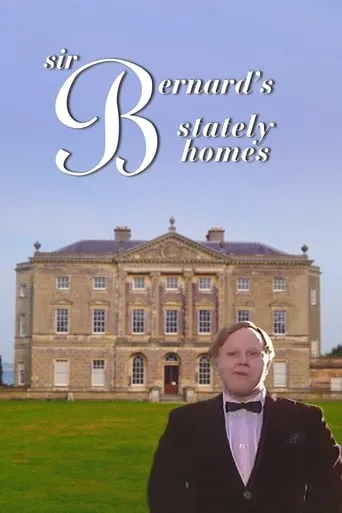 Sir Bernard's Stately Homes TV series poster - Rated 7/10