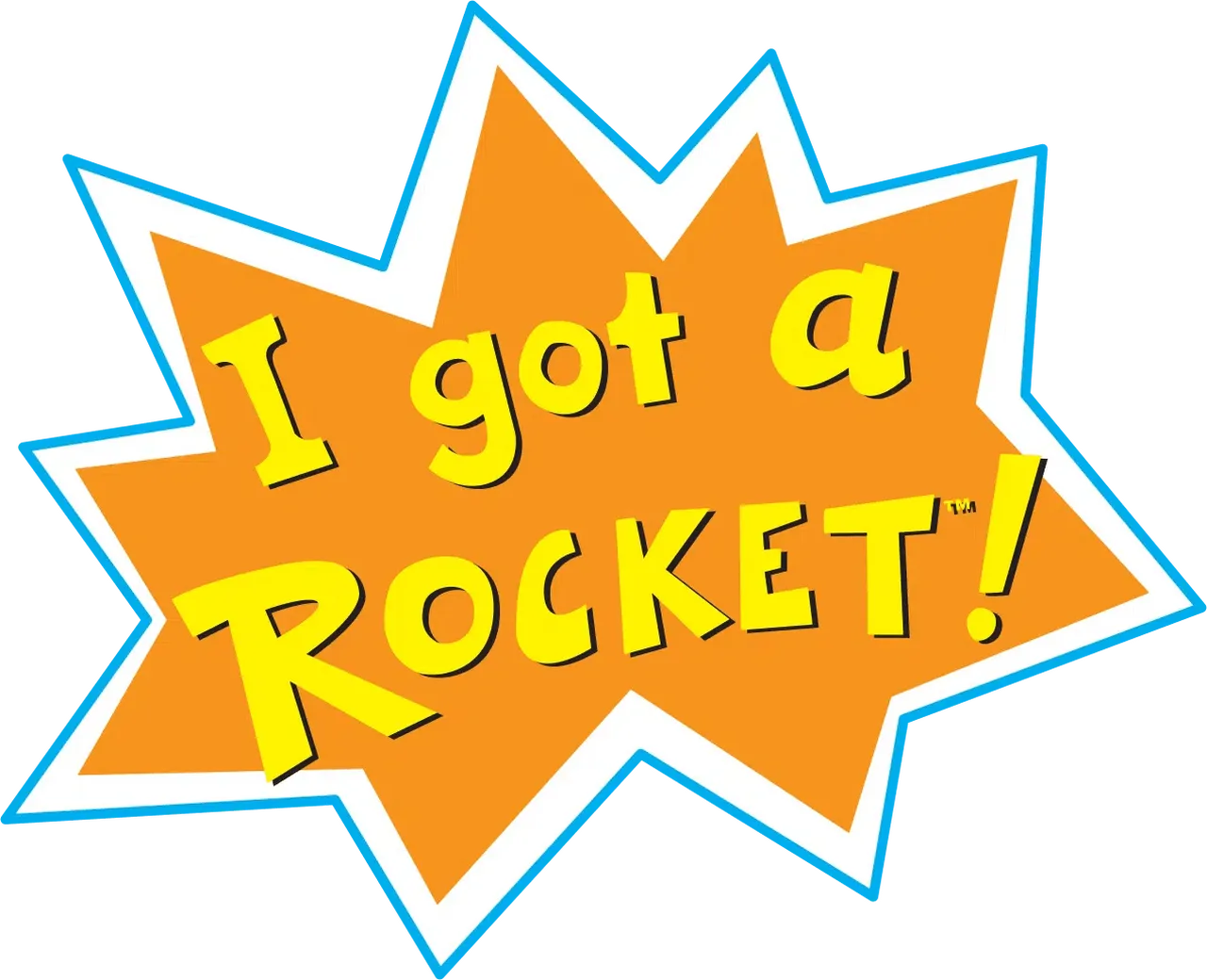I Got A Rocket!