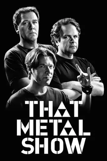That Metal Show TV series poster - Rated 6.7/10