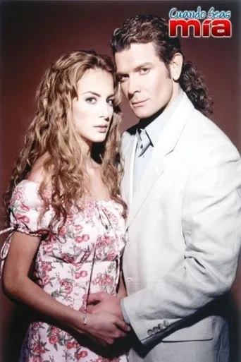 Cuando seas mía TV series poster - Rated 5.714/10