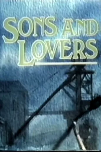 Sons and Lovers TV series poster - Rated 5/10