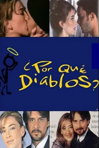 ¿Por qué diablos? TV series poster - Rated 10/10