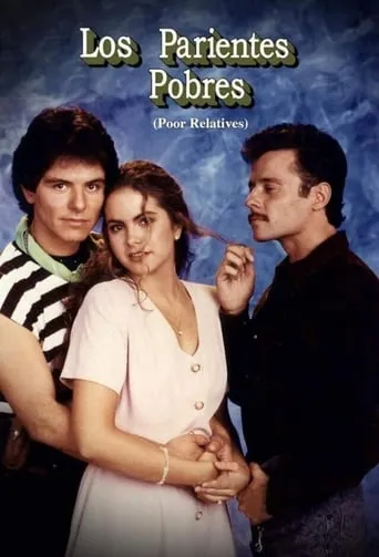 Los Parientes Pobres TV series poster - Rated 6.7/10