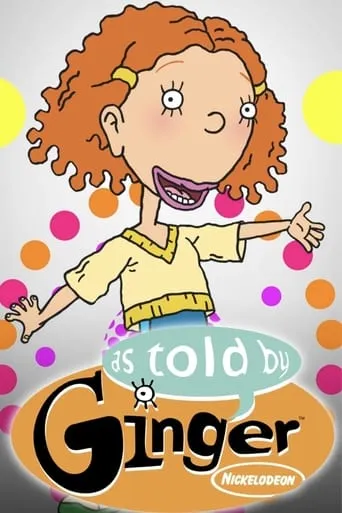 As Told by Ginger TV series poster - Rated 6.6/10