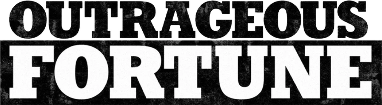 Outrageous Fortune
