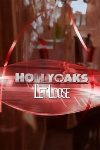 Hollyoaks: Let Loose TV series poster - Rated 10/10