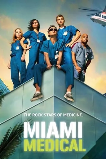 Miami Medical TV series poster - Rated 7.3/10