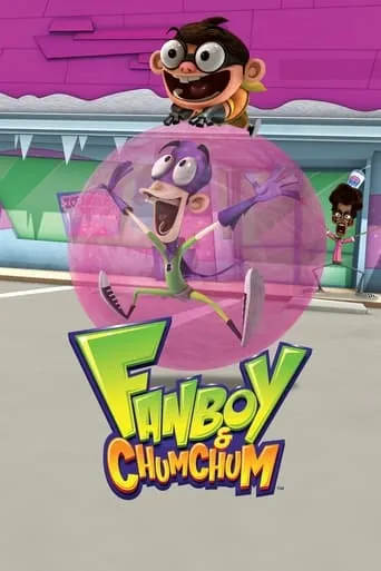 Fanboy and Chum Chum TV series poster - Rated 5.9/10