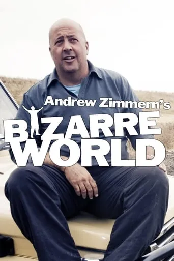 Andrew Zimmern's Bizarre World TV series poster - Rated 10/10