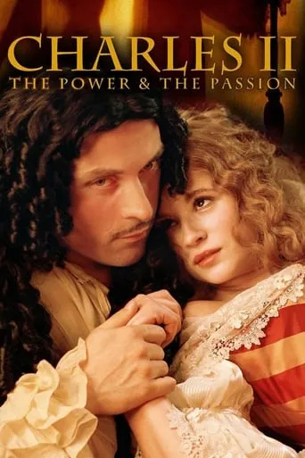 Charles II: The Power and The Passion TV series poster - Rated 6.5/10