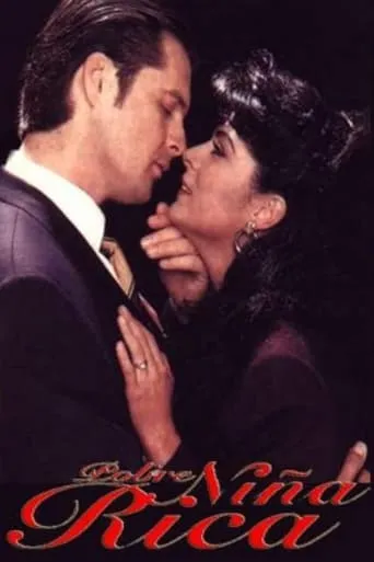 Pobre Niña Rica TV series poster - Rated 6/10