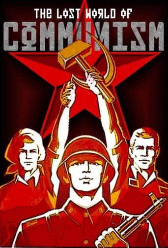 The Lost World of Communism TV series poster - Rated 6/10