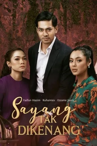 Sayang Tak Dikenang TV series poster - Rated 10/10
